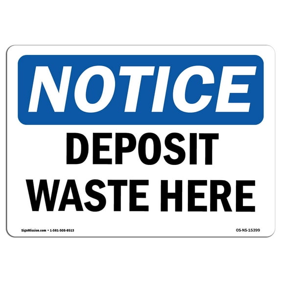 OSHA Notice Sign - NOTICE Deposit Waste Here | Plastic Sign | Protect Your Business, Construction Site, Warehouse & Shop Area |  Made in the USA