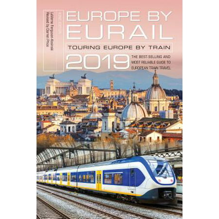 Europe by Eurail 2019 : Touring Europe by Train (Best Touring Bindings 2019)
