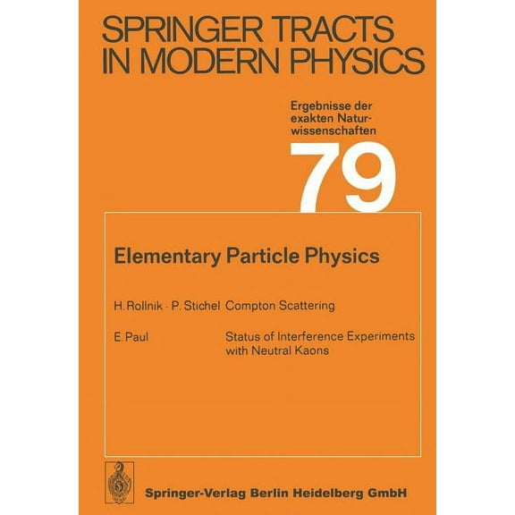 Springer Tracts in Modern Physics Elementary Particle Physics, Book 79, (Paperback)