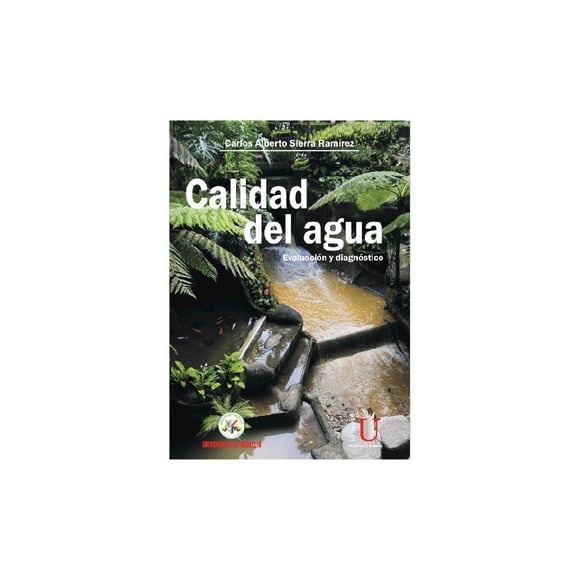 Calidad del agua Ediciones de la U 9789588692067