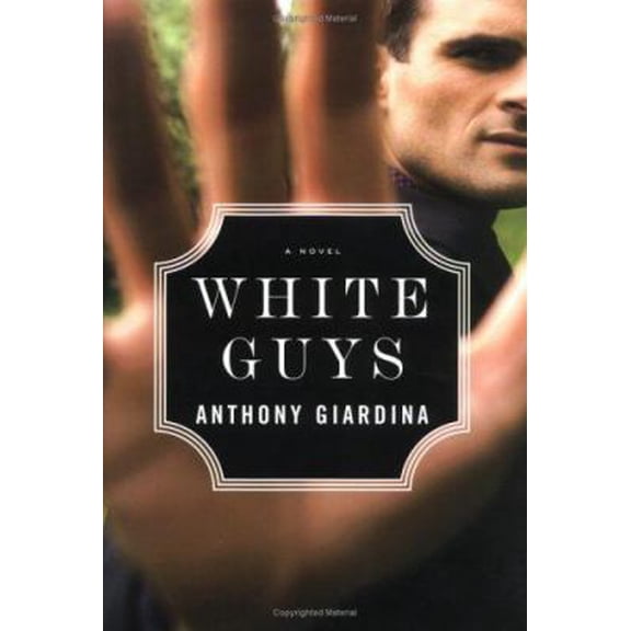 Pre-Owned White Guys: A Novel (Hardcover) 0374281440 9780374281441