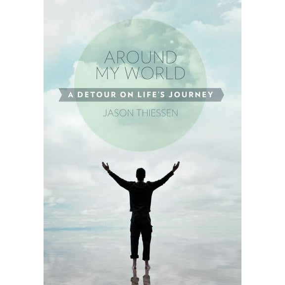 Around My World : A Detour on Life's Journey (Hardcover)