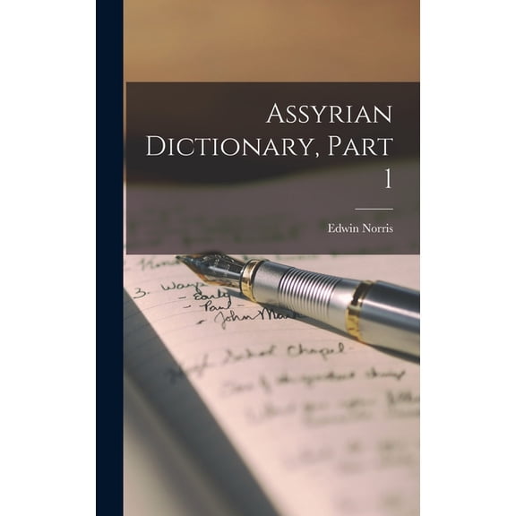 Assyrian Dictionary, Part 1 (Hardcover)