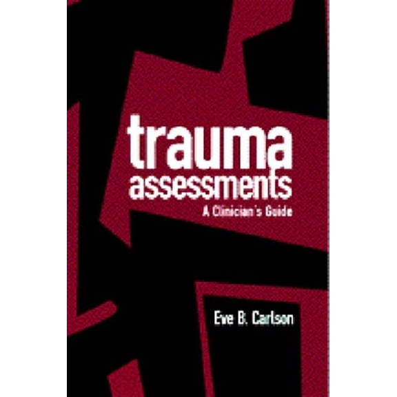 Pre-Owned Trauma Assessments: A Clinician's Guide (Hardcover) 1572302518 9781572302518