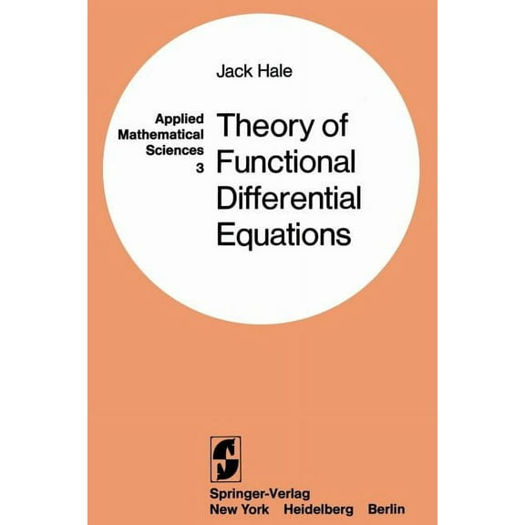 Applied Mathematical Sciences Theory of Functional Differential Equations, Book 3, (Paperback)
