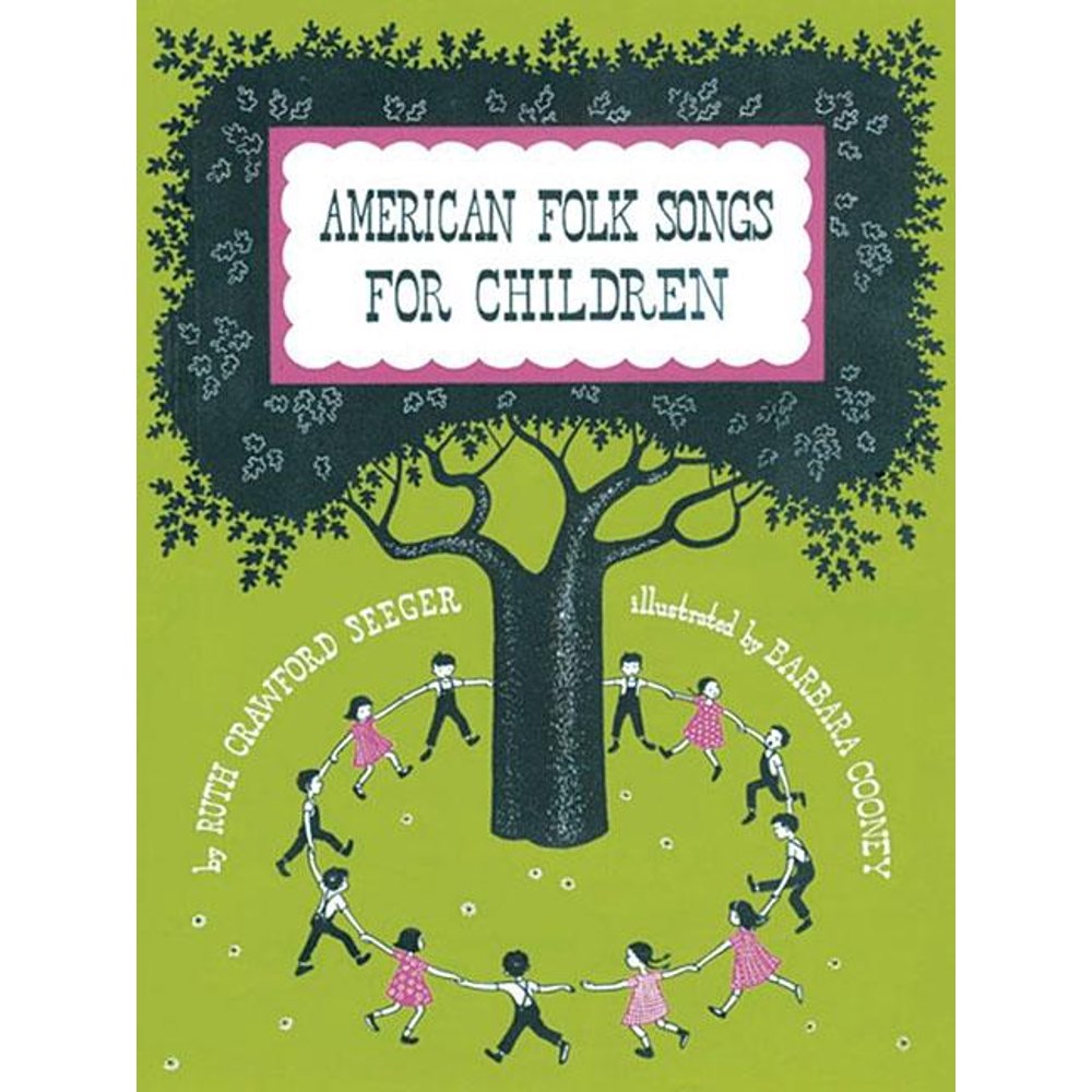 American Folk Songs for Children in Home, School, and Nursery School