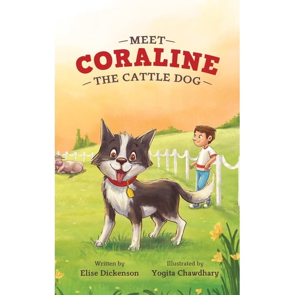 Meet Coraline the Cattle Dog, (Hardcover)