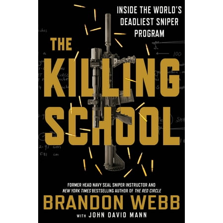 The Killing School : Inside the World's Deadliest Sniper (Best Sniper Shooter In The World)