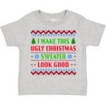 thumbnail image 3 of Inktastic I Make This Ugly Christmas Sweater Look Good Boys or Girls Toddler T-Shirt, 3 of 5