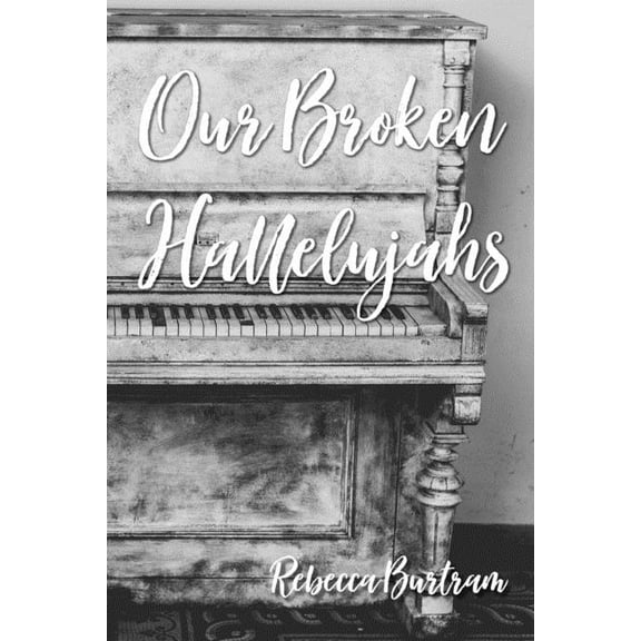 Our Broken Hallelujahs (Paperback)