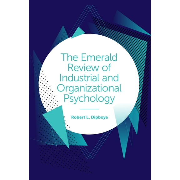 The Emerald Review of Industrial and Organizational Psychology (Hardcover)
