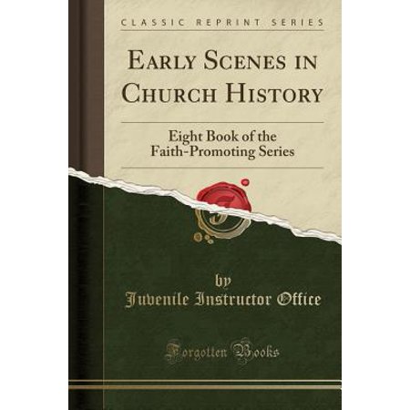 Early Scenes In Church History Eight Book Of The Faith