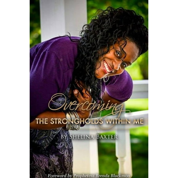Overcoming the Strongholds Within Me, (Paperback)