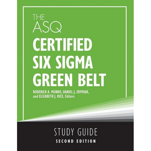 The ASQ Certified Six Sigma Green Belt Study Guide, (Paperback)