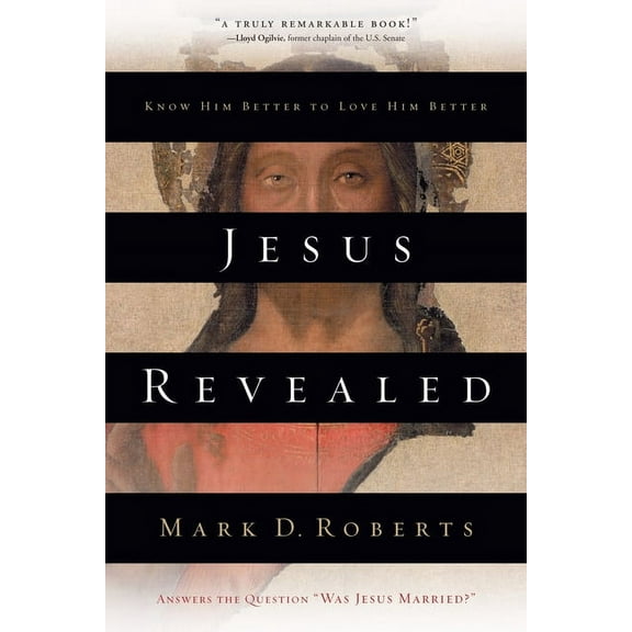 Jesus Revealed: Know Him Better to Love Him Better, (Paperback)