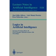 Logics in Artificial Intelligence: European Workshop, Jelia '96, Evora, Portugal, September 30 - October 3, 1996, Proceedings (Paperback)