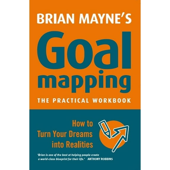 Pre-Owned Goal Mapping: How to Turn Your Dreams Into Realities (Paperback) 1842931385 9781842931387