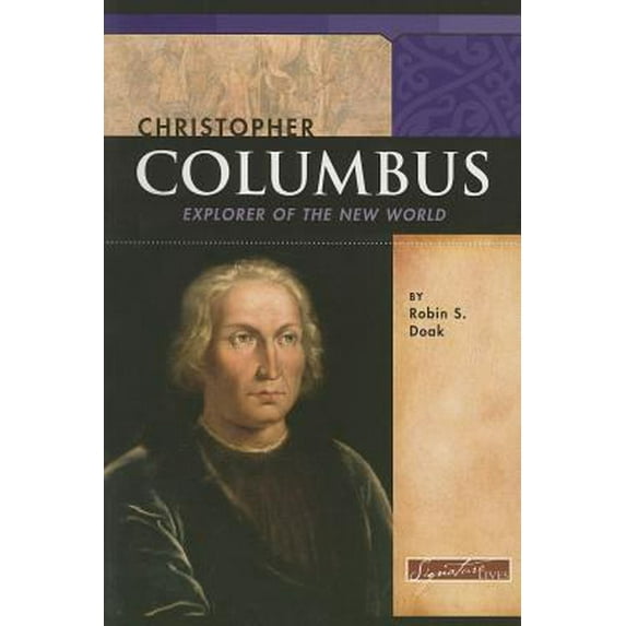Pre-Owned Christopher Columbus: Explorer of the New World (Signature Lives: Renaissance Era series) (Paperback) 0756510570 9780756510572