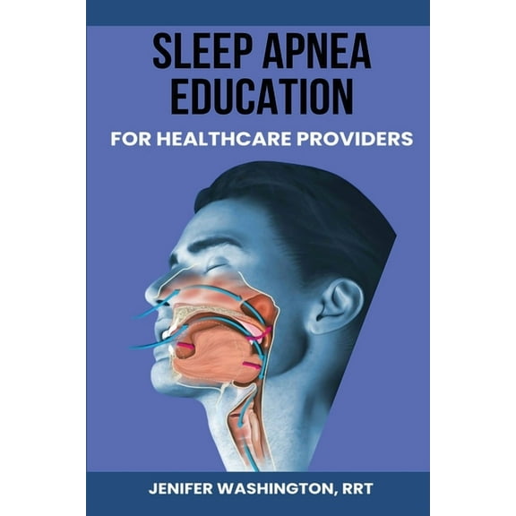 Sleep Apnea Education for Healthcare Providers, (Paperback)