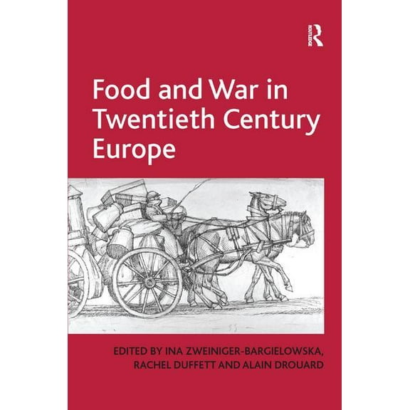Food and War in Twentieth Century Europe, (Paperback)