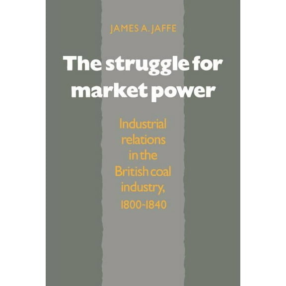 The Struggle for Market Power, (Hardcover)