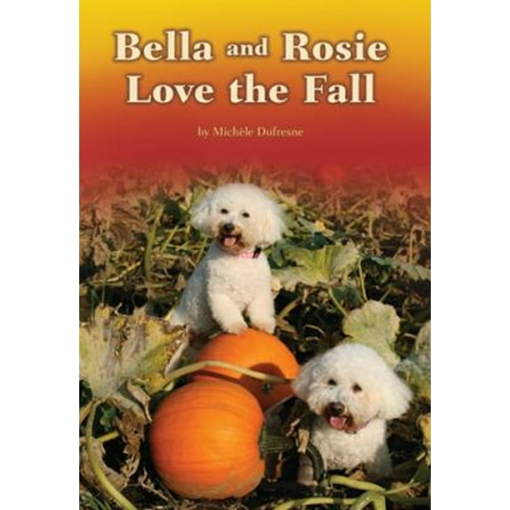 Pre-Owned Bella and Rosie Love the Fall : Bella and Rosie Readers' Theatre (Paperback) 9781584534754