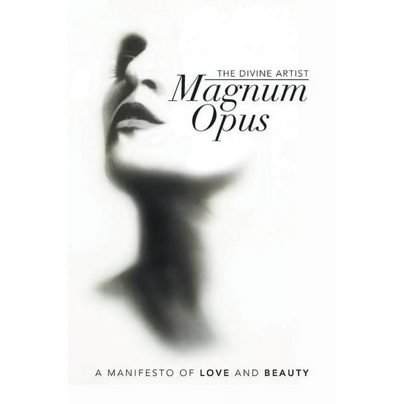 Magnum Opus: A Manifesto of Love and Beauty (Paperback)