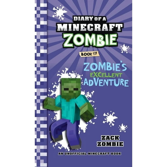 Diary of a Minecraft Zombie Diary of a Minecraft Zombie Book 17: Zombie's Excellent Adventure, (Hardcover)