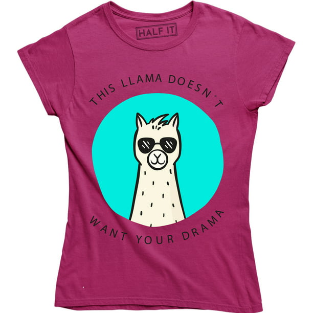 This Llama Doesn\'t Want Your Drama Cute Animals Snark Women\'s T ...