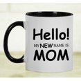 thumbnail image 6 of Inkdotpot Hello My New Name Is Mom 11oz CeramicCoffee Mug Funny Novelty Mothers Day Gift Mug-Black, 6 of 6