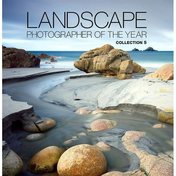 Landscape Photographer of the Year: Landscape Photographer of the Year : Collection 5 (Series #5) (Hardcover)