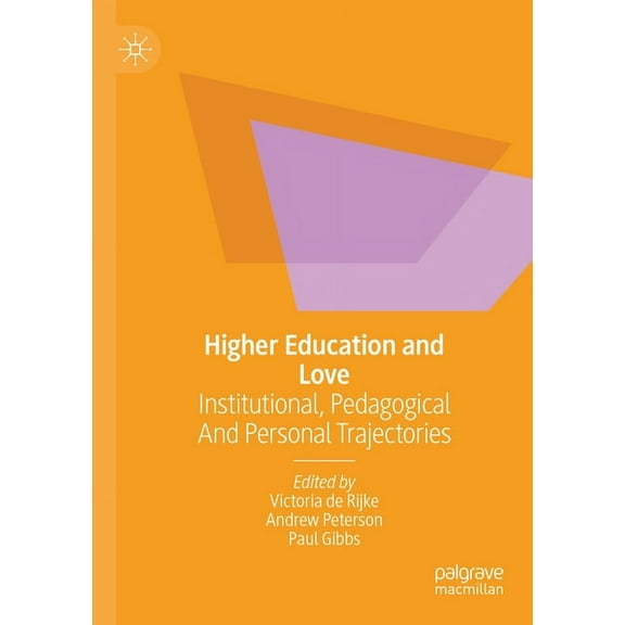 Higher Education and Love: Institutional, Pedagogical and Personal Trajectories, (Paperback)