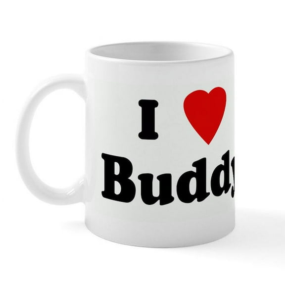 CafePress - I Love Buddy Mug - 11 oz Ceramic Mug - Novelty Coffee Tea Cup