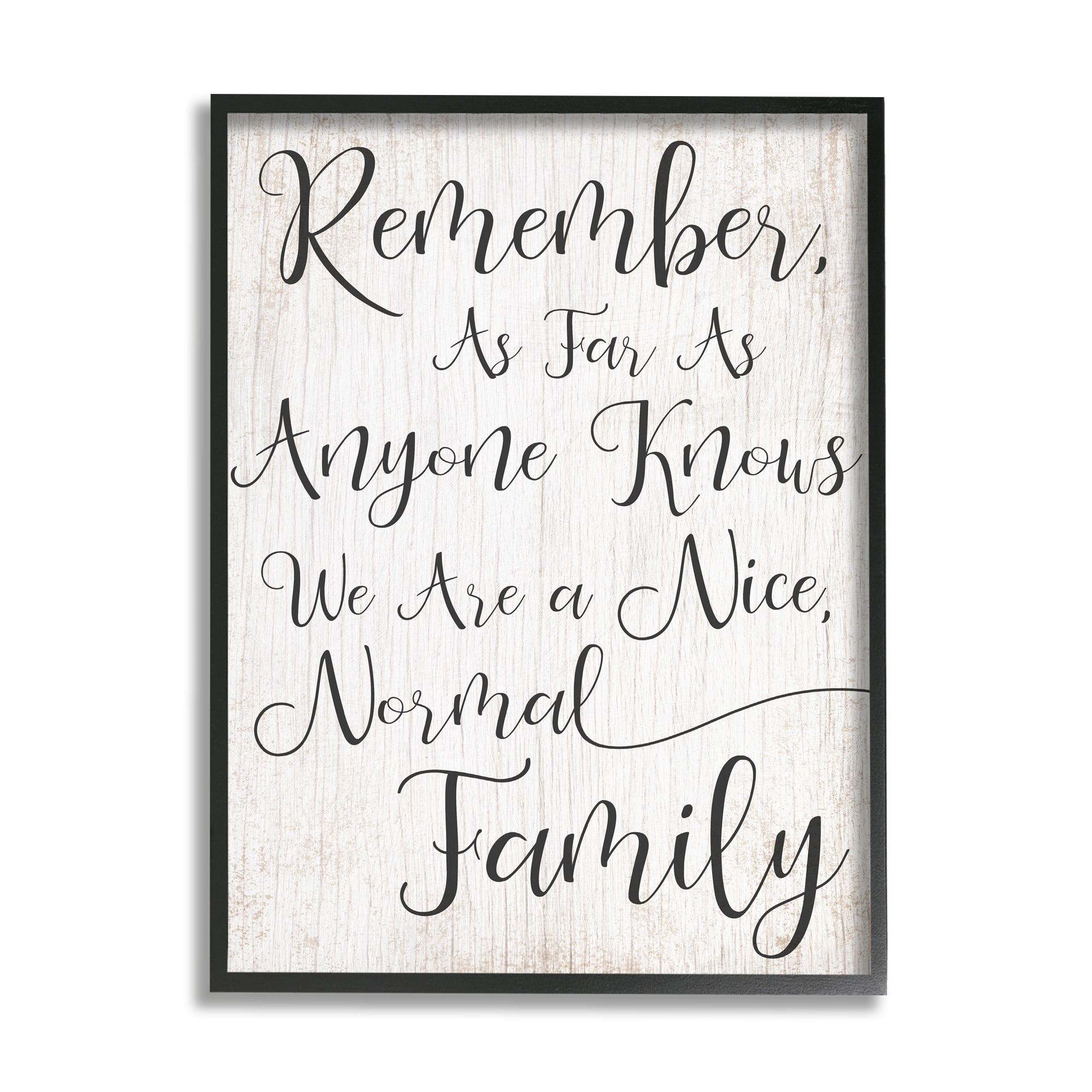 Stupell Industries Black and White We are a Nice Normal Family Wood Script Typography, 11 x 14,Design by Daphne Polselli
