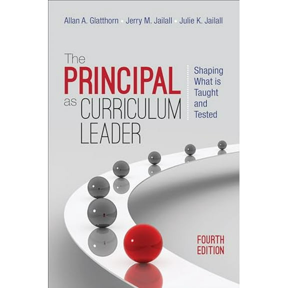 Pre-Owned The Principal as Curriculum Leader: Shaping What Is Taught and Tested (Paperback) 1483353117 9781483353111