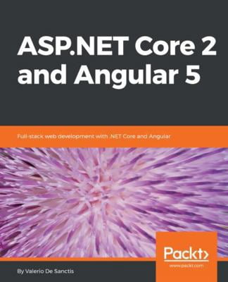 Pre-Owned ASP.NET Core 2 and Angular 5: Full-stack web development with ...