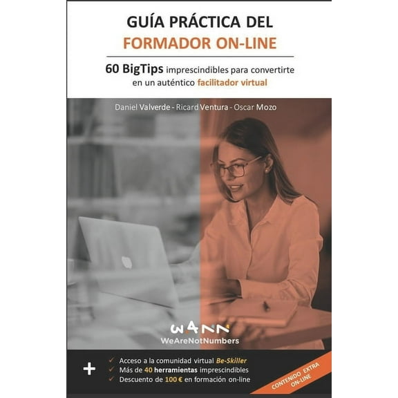 Guía Práctica del Formador On-Line: 60 BigTips imprescindibles para convertirte en un auténtico facilitador virtual (Paperback)
