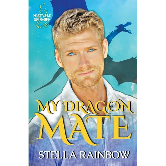 Mistvale Spinoff Novellas My Dragon Mate, Book 2, (Paperback)