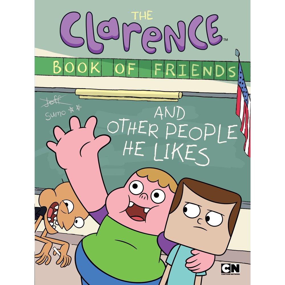 Clarence The Clarence Book of Friends and Other People He Likes