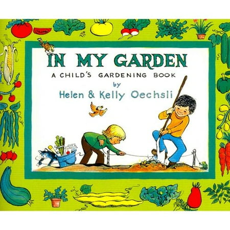 In My Garden: A Child's Gardening Book