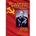 thumbnail image 1 of Admiral Gorshkov: The Man Who Challenged the U.S. Navy (Blue & Gold), 1 of 1