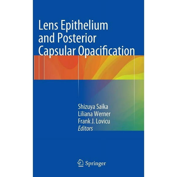Lens Epithelium and Posterior Capsular Opacification, (Hardcover)