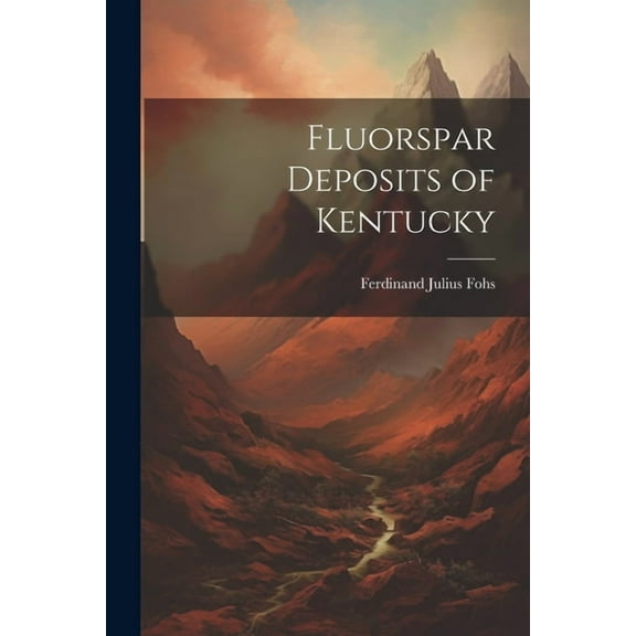 Fluorspar Deposits of Kentucky (Paperback)