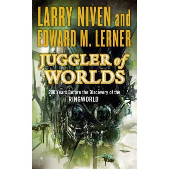 Pre-Owned Juggler of Worlds: 200 Years Before the Discovery of the Ringworld (Paperback) 0765357844 9780765357847