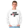 thumbnail image 5 of Just Dough It Donut Baking Baker Lazy Sweatshirt for Men or Women Brisco Brands S, 5 of 6