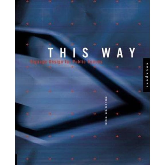 Pre-Owned This Way: Signage Design for Public Spaces (Hardcover) 1564967522 9781564967527