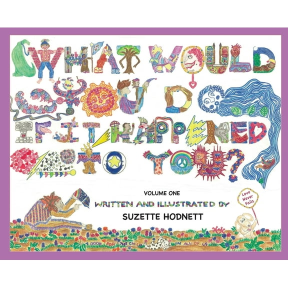 What Would You Do If It Happened To You? Volume One, (Hardcover)