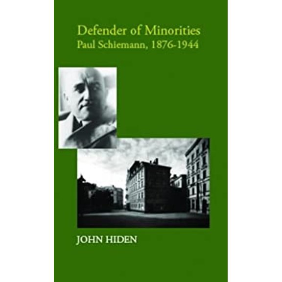 Pre-Owned Defender of Minorities : Paul Schiemann, 1876-1944 (Paperback) 9781850657514