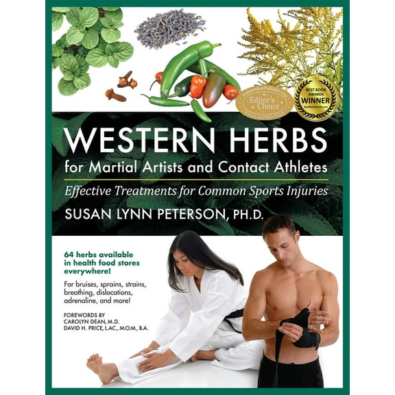 Western Herbs for Martial Artists and Contact Athletes: Effective Treatments for Common Sports Injuries, (Paperback)