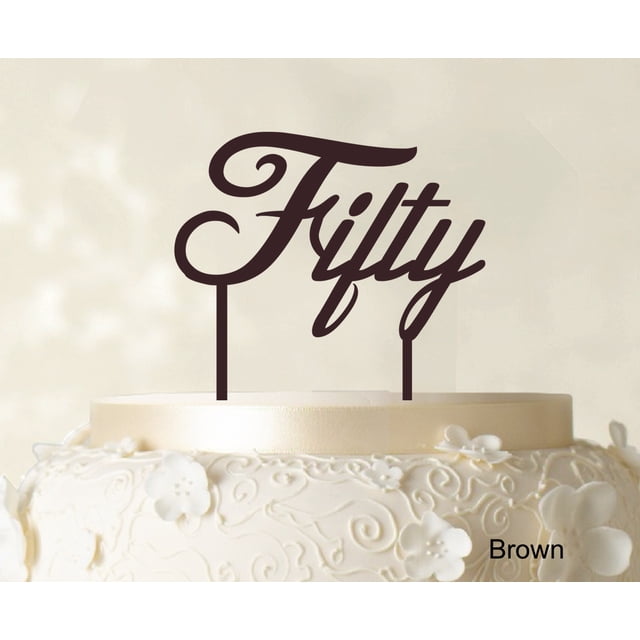 Fifty Custom Birthday Cake Topper Personalized Wedding Cake Topper Color Option Available 5-7 Inches Wide